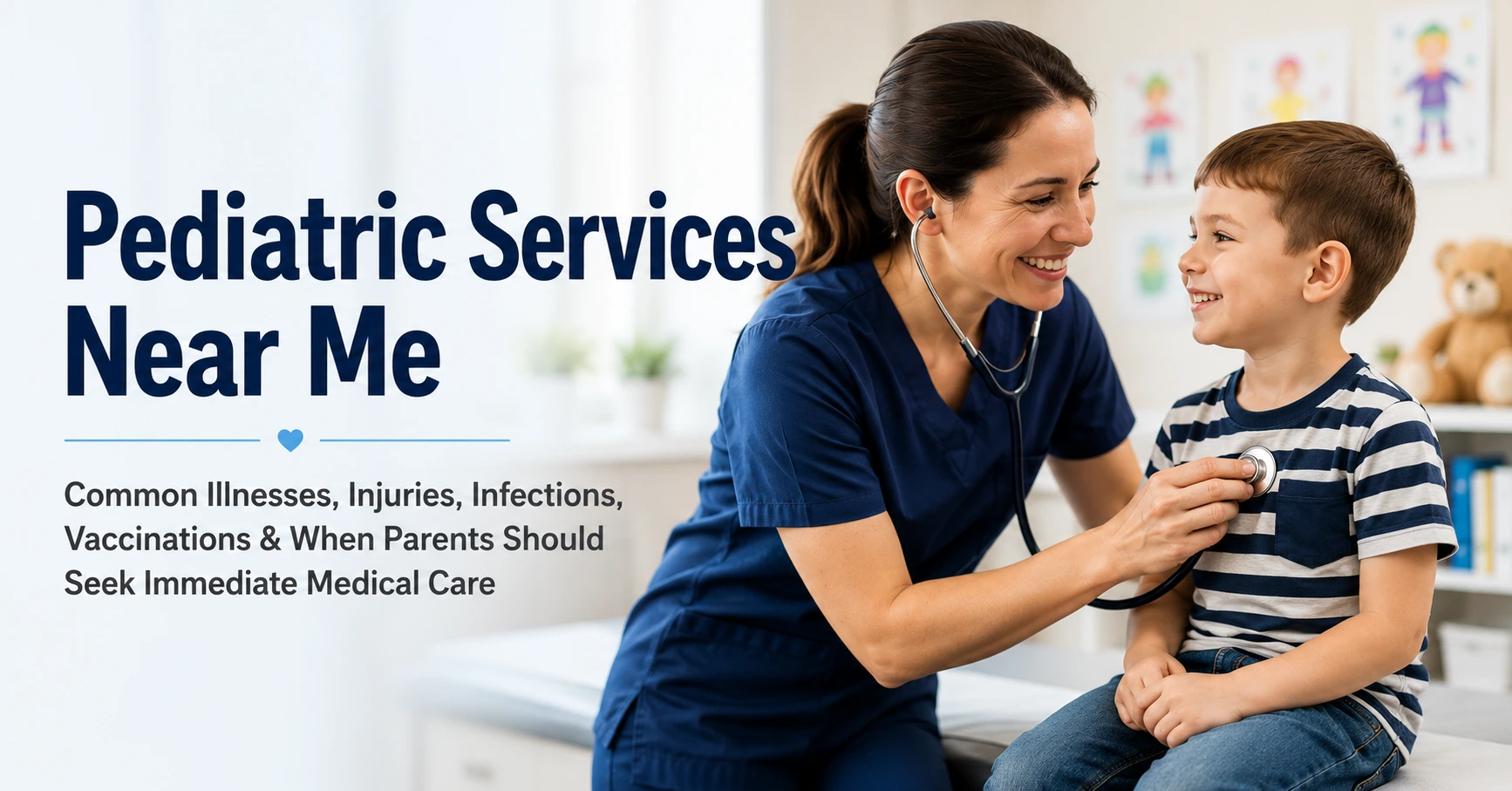 Pediatric Services Near Me: Common Illnesses, Injuries, Infections, Vaccinations & Immediate Care